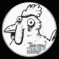 Jamie O'Reilly - F*ck All Ya'll