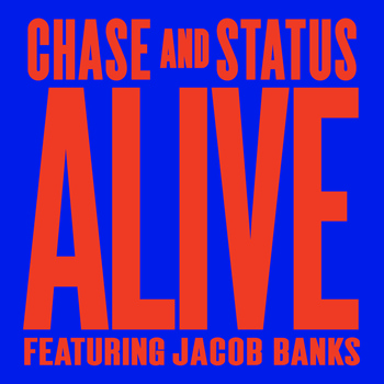 Chase & Status - Alive