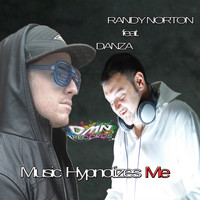 Randy Norton feat. Danza - Music Hypnotizes Me