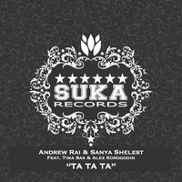 Andrew Rai & Sanya Shelest feat. Tima Sax & Alex Korogodin - Ta Ta Ta