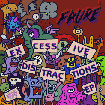 Faure - Excessive Distractions EP