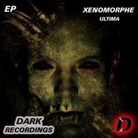 Xenomorphe - Ultima EP
