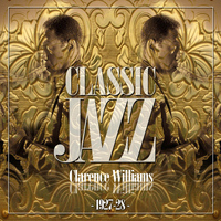 Clarence Williams? Jazz Kings - Classic Jazz Gold Collection (Clarence Williams 1927-28)
