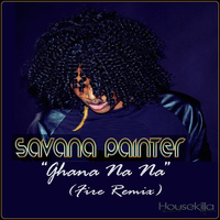 Savana Painter - Ghana Na Na (Fire Remix)