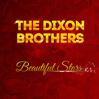 The Dixon Brothers - Beautiful Stars