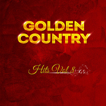 Various Artists & Hank Snow - Golden Country Hits Vol 8
