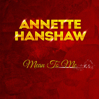 Annette Hanshaw - Mean To Me