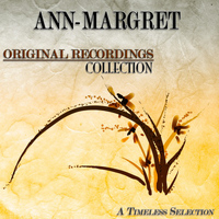 Ann-Margret - Original Recordings Collection (A Timeless Selection)