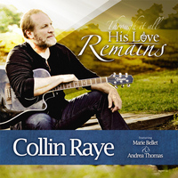 Collin Raye - His Love Remains