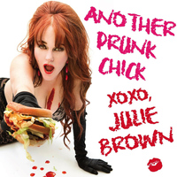 Julie Brown - Another Drunk Chick