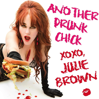Julie Brown - Another Drunk Chick