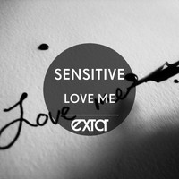 Sensitive - Love Me
