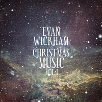 Evan Wickham - Christmas Music Vol. 1