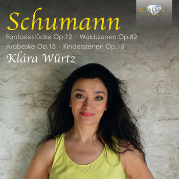 Klára Würtz - Schumann: Piano Music