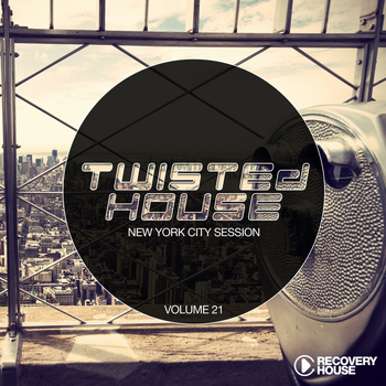 Various Artists - Twisted House, Vol. 21 (New York City Session)
