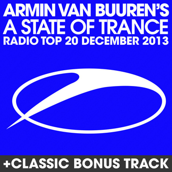 Armin van Buuren - A State Of Trance Radio Top 20 - December 2013 (Including Classic Bonus Track)