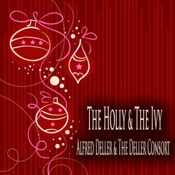 Alfred Deller, The Deller Consort - The Holly & the Ivy