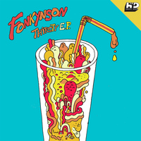 Fonkynson - Thirsty EP