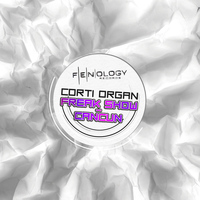 Corti Organ - Freak Show / Cancun