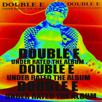 Double E - Under Rated