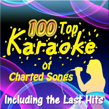 Various Artists - 100 Top Karaoke of Charted Songs