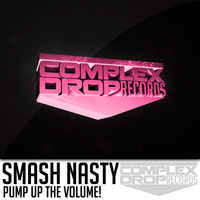 SMASH Nasty - Pump Up The Volume!