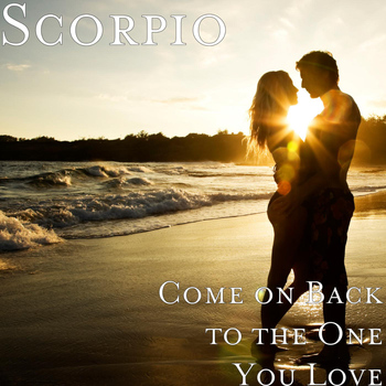 Scorpio - Come on Back to the One You Love