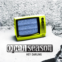 Open Season - Hey Darling