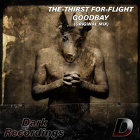 The-Thirst For-Flight - Goodbay