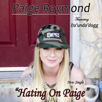 Paige Raymond - Hating on Paige (feat. Da' Unda' Dogg) [Clean Radio Version]
