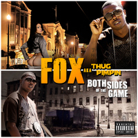 Fox AKA Thug Pimpin' - Both Sides of the Game (Explicit)