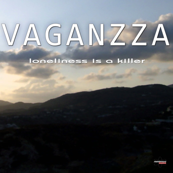 Vaganzza - Loneliness Is a Killer (Special Maxi Edition)