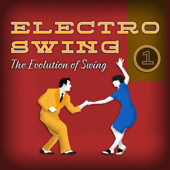 Various Artists - Electro Swing - The Evolution of Swing, Vol. 1