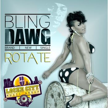 Bling Dawg - Rotate - Single