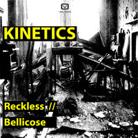Kinetics - Reckless / Bellicose