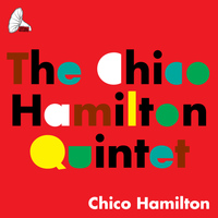 Chico Hamilton - The Chico Hamilton Quintet