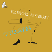 Illinois Jacquet - Collates