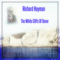 Richard Hayman - The White Cliffs of Dover