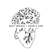 Matthew Wright - Adam's Son