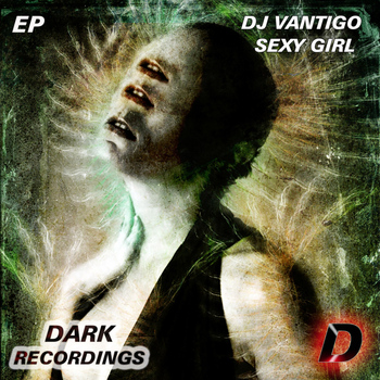 DJ Vantigo - Sexy Girl EP