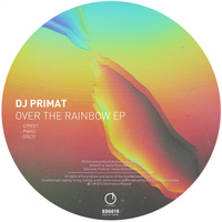 Dj Primat - Over The Rainbow EP