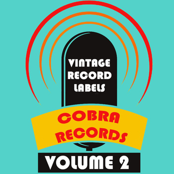 Various Artists - Vintage Record Labels: Cobra Records, Vol. 2