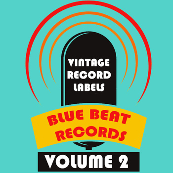 Various Artists - Vintage Record Labels: Blue Beat Records, Vol. 2