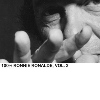 RONNIE RONALDE - 100% Ronnie Ronalde, Vol. 3