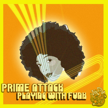 Prime Attack - Playing With Funk EP