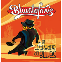 Bluestafaris - El Cobrador del Blues
