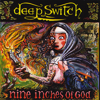 Deep Switch - Nine Inches of God