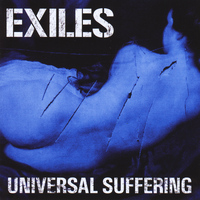 EXILES - Universal Suffering
