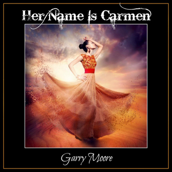 Garry Moore - Her Name Is Carmen