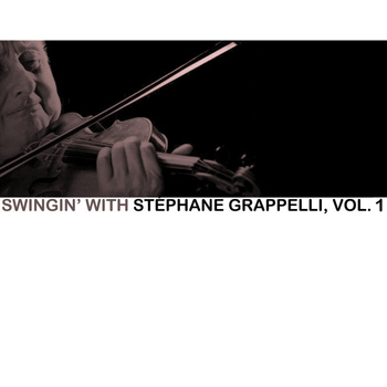 Stéphane Grappelli - Swingin' With Stéphane Grappelli, Vol. 1